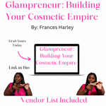 Glampreneur: Building Your Cosmetic Empire